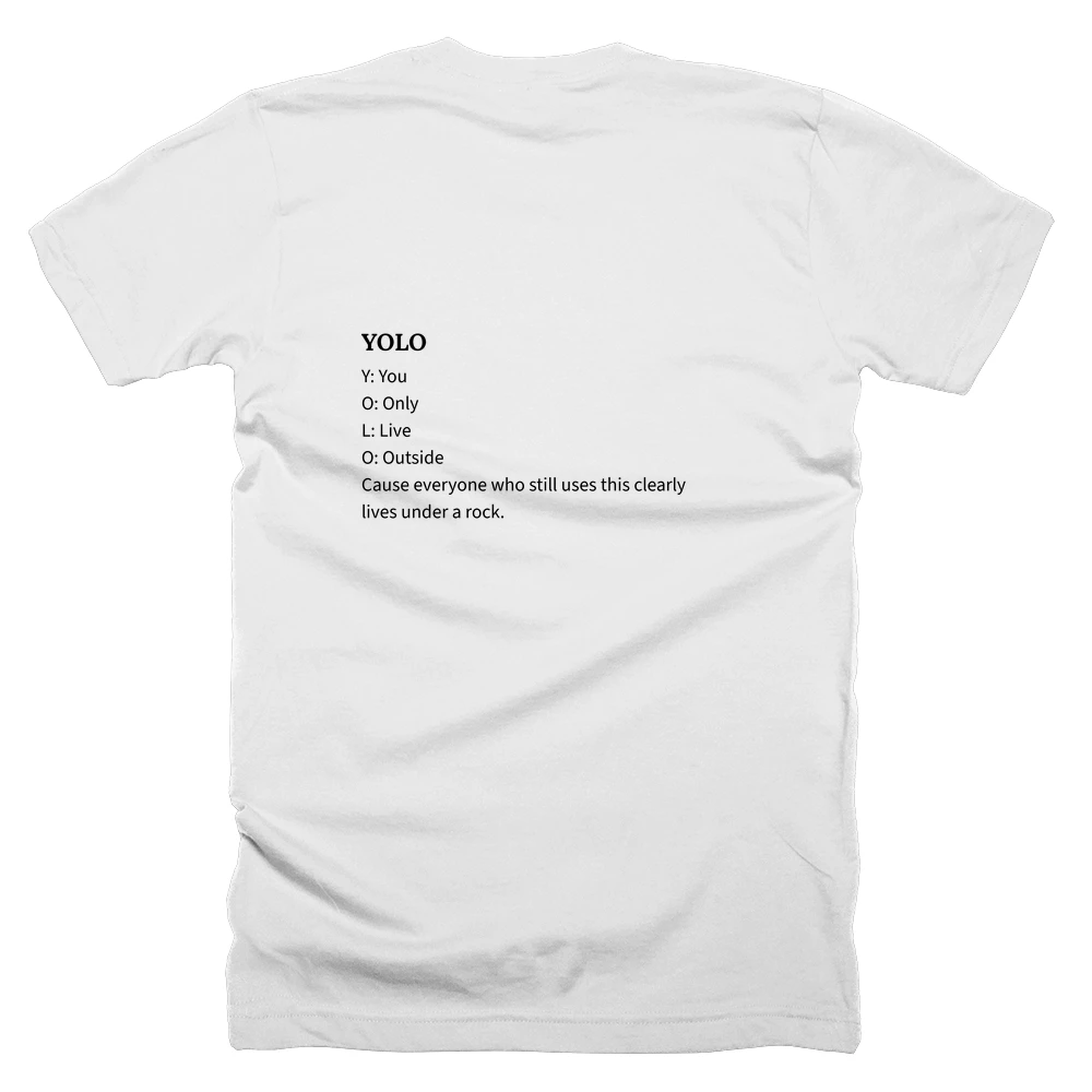 T-shirt with a definition of 'YOLO' printed on the back