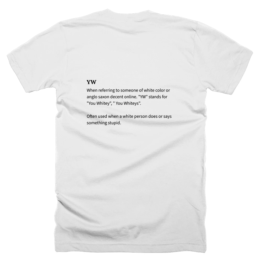 T-shirt with a definition of 'YW' printed on the back