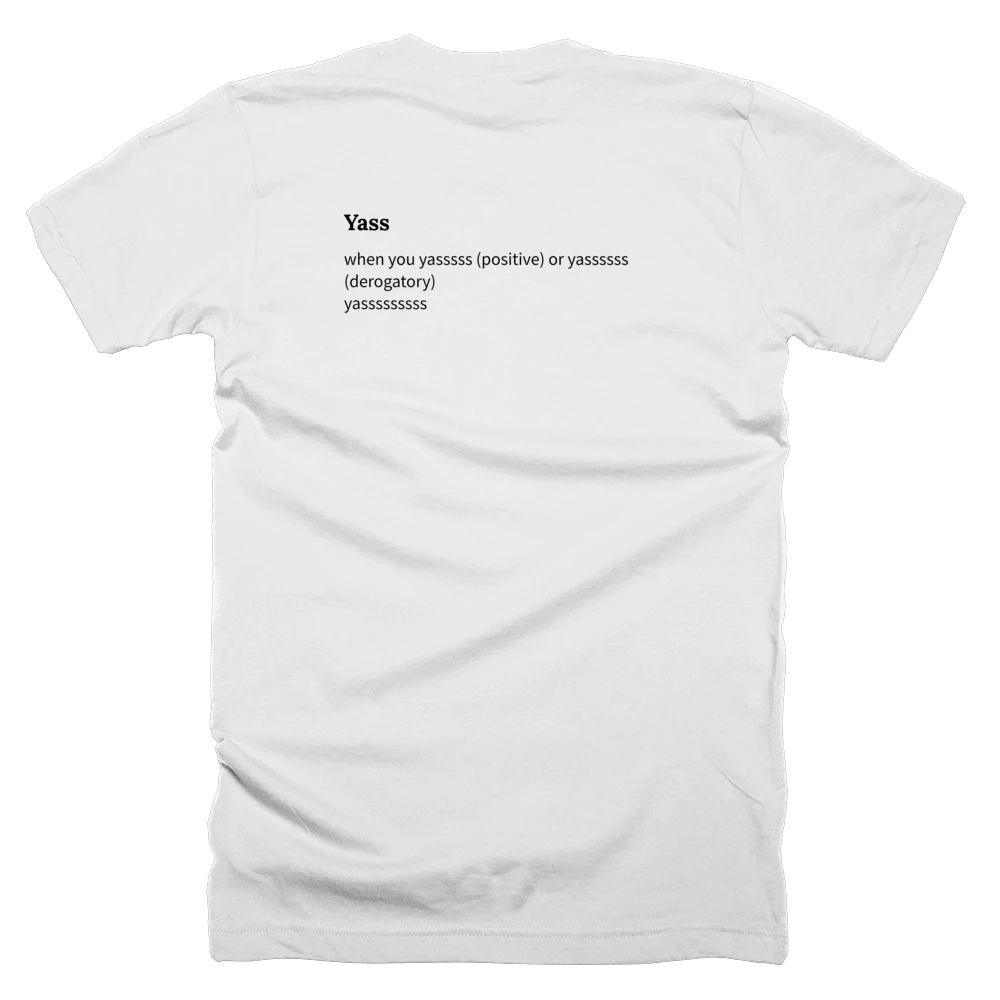 T-shirt with a definition of 'Yass' printed on the back