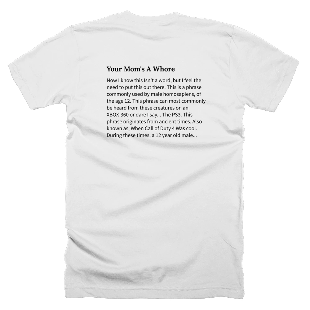 T-shirt with a definition of 'Your Mom's A Whore' printed on the back