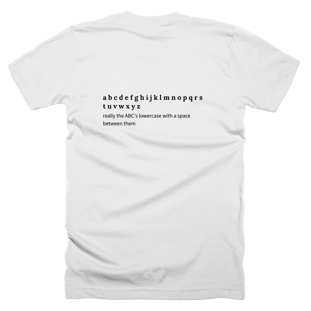 T-shirt with a definition of 'a b c d e f g h i j k l m n o p q r s t u v w x y z' printed on the back