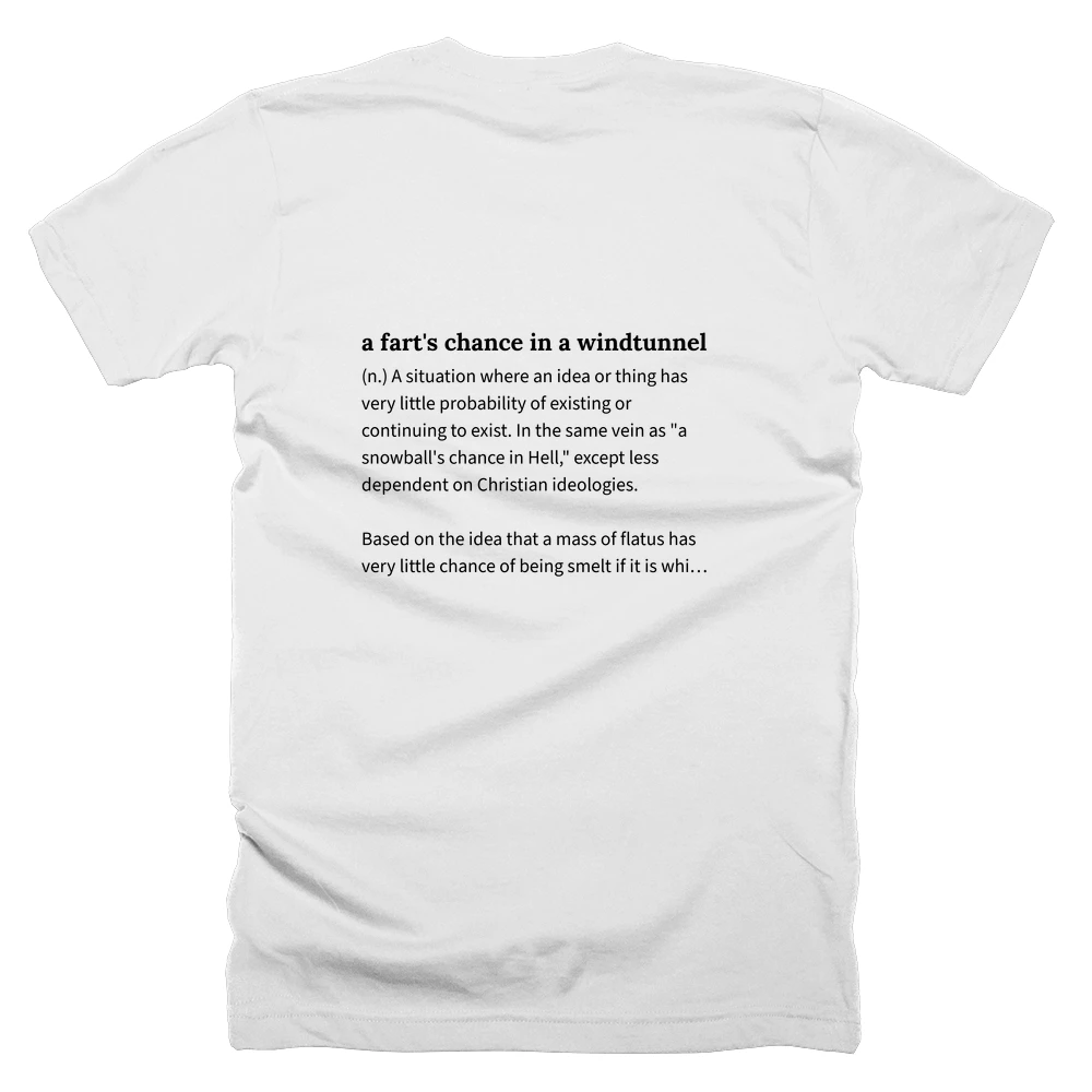 T-shirt with a definition of 'a fart's chance in a windtunnel' printed on the back