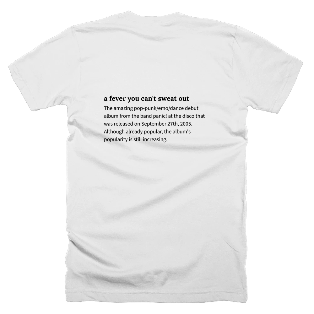 T-shirt with a definition of 'a fever you can't sweat out' printed on the back