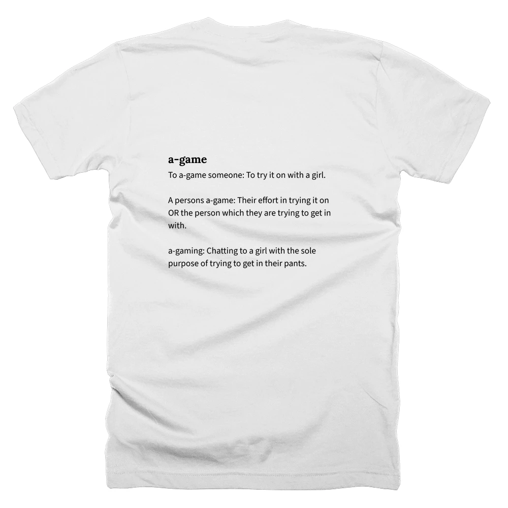 T-shirt with a definition of 'a-game' printed on the back
