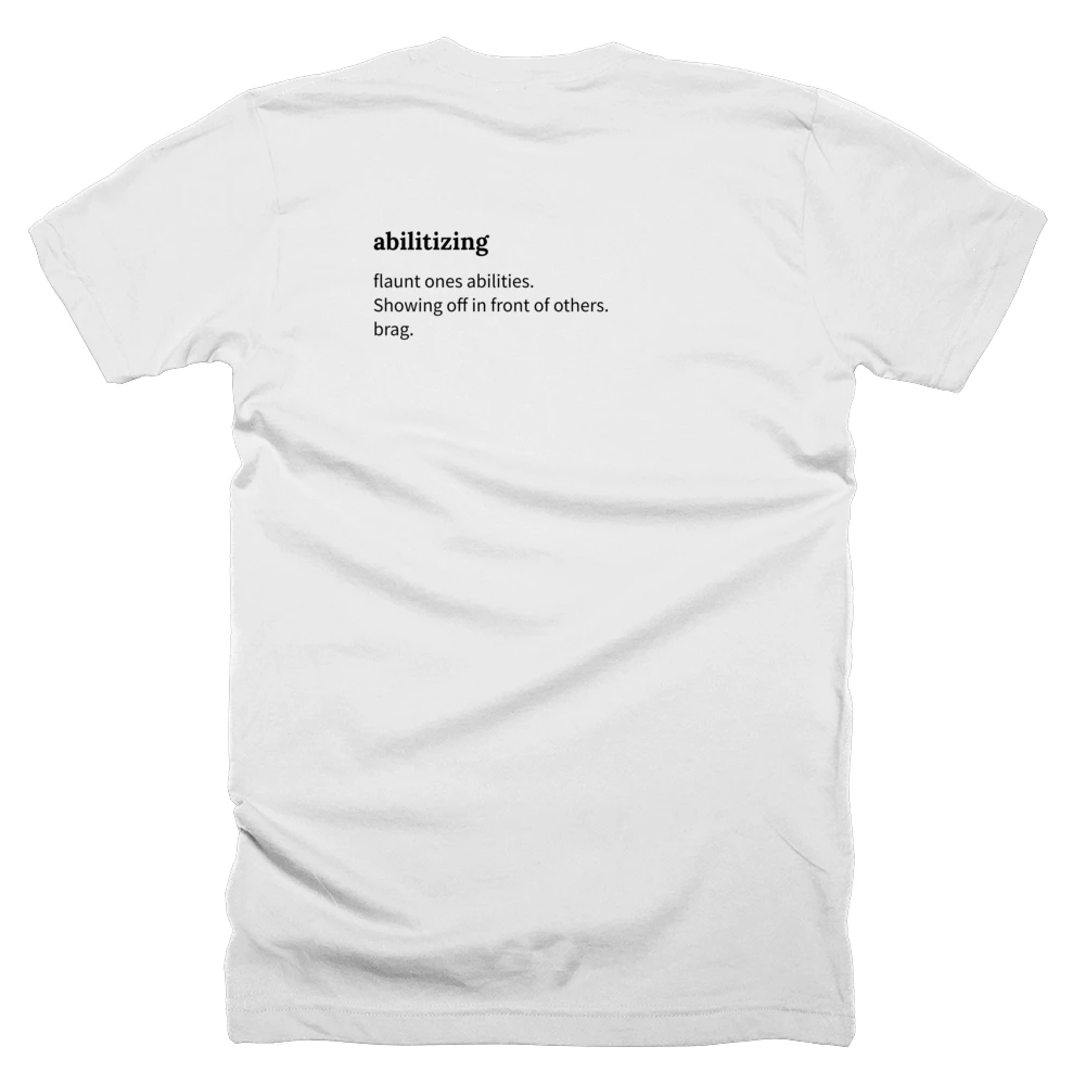 T-shirt with a definition of 'abilitizing' printed on the back
