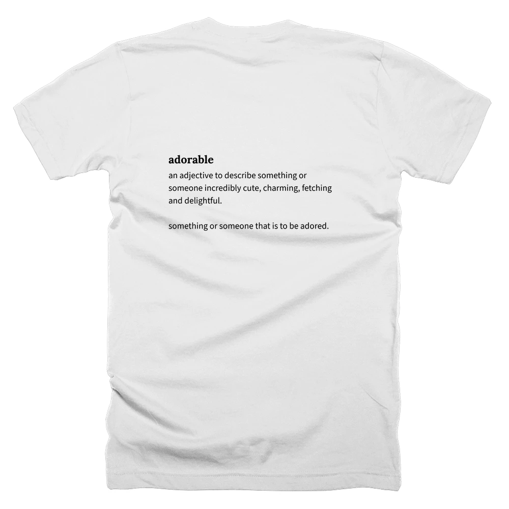 T-shirt with a definition of 'adorable' printed on the back