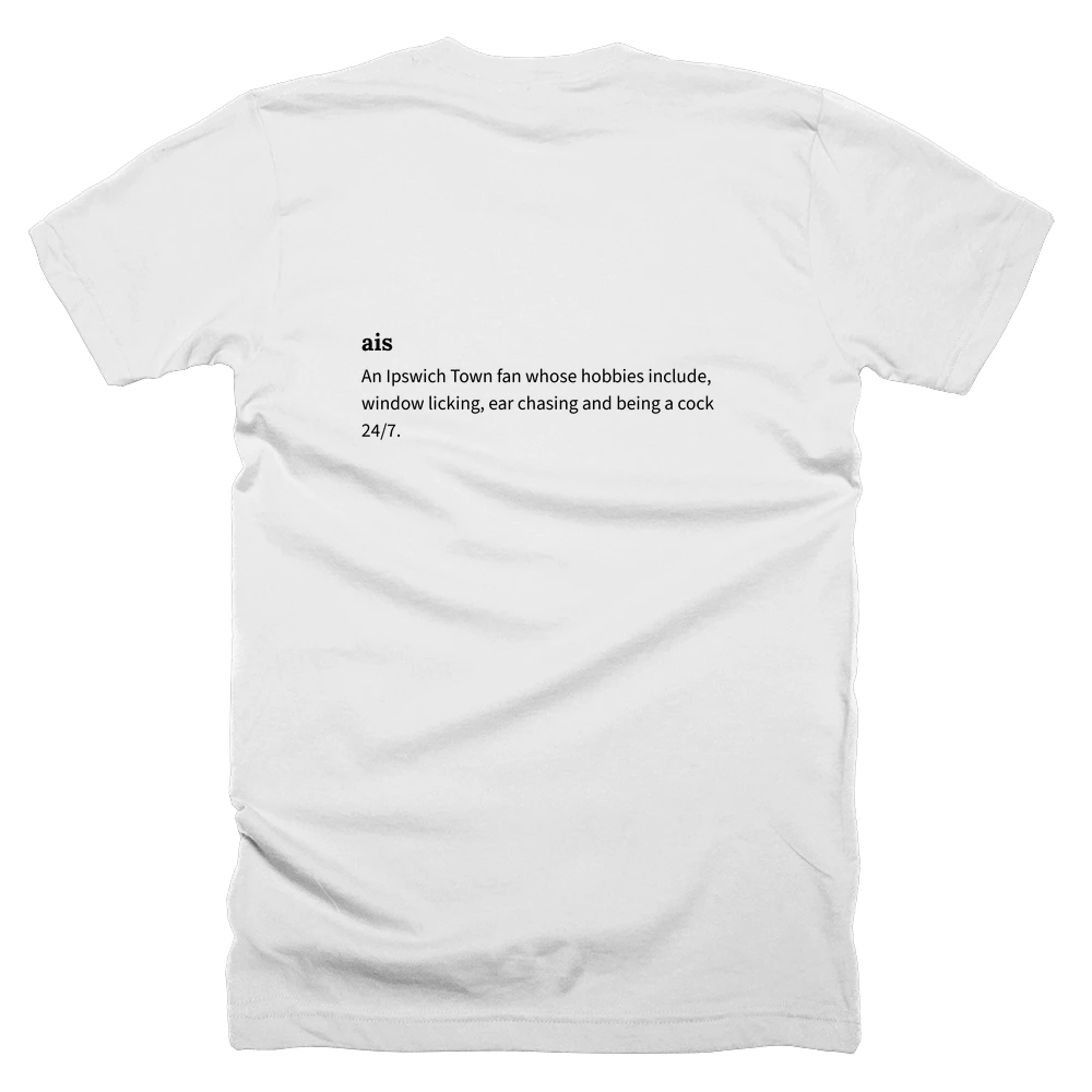 T-shirt with a definition of 'ais' printed on the back