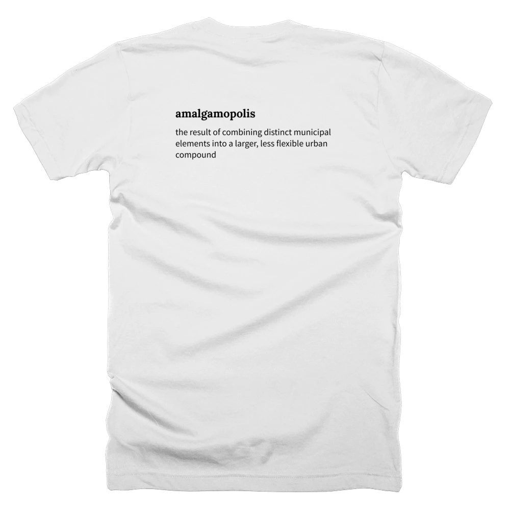 T-shirt with a definition of 'amalgamopolis' printed on the back