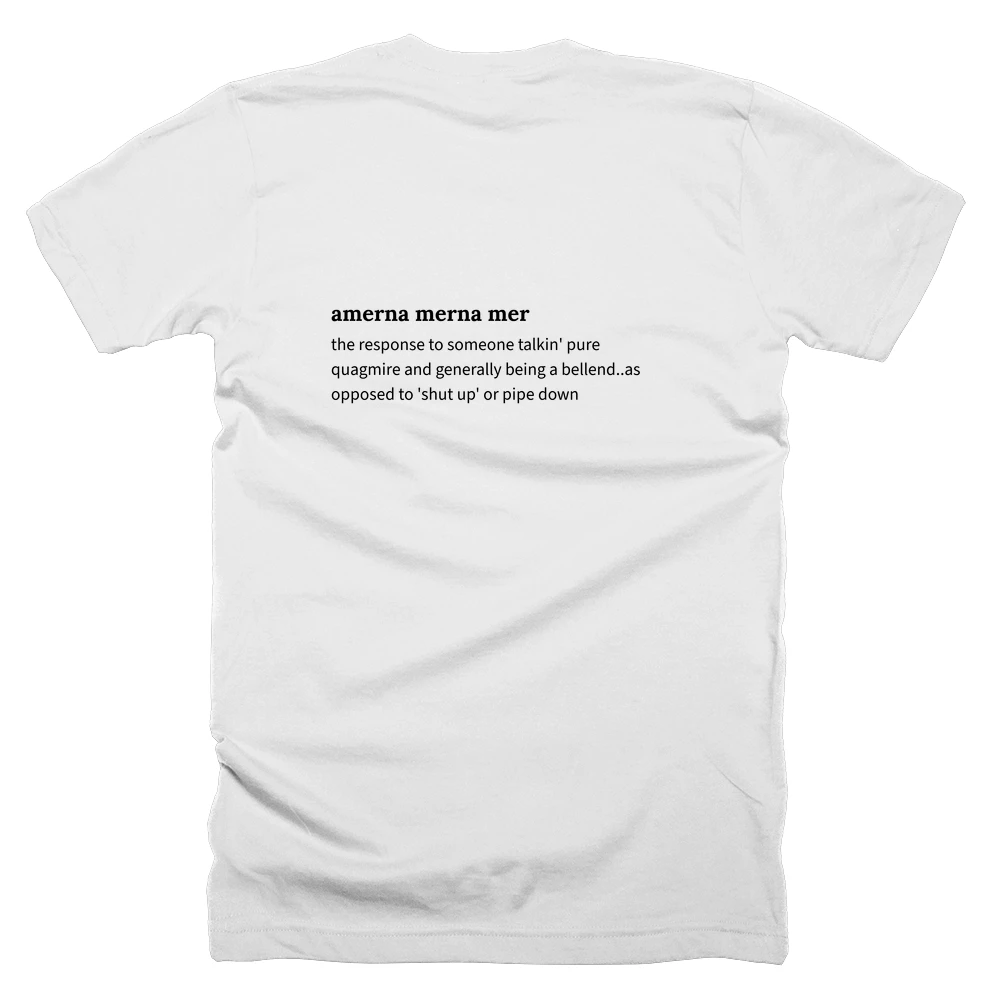 T-shirt with a definition of 'amerna merna mer' printed on the back