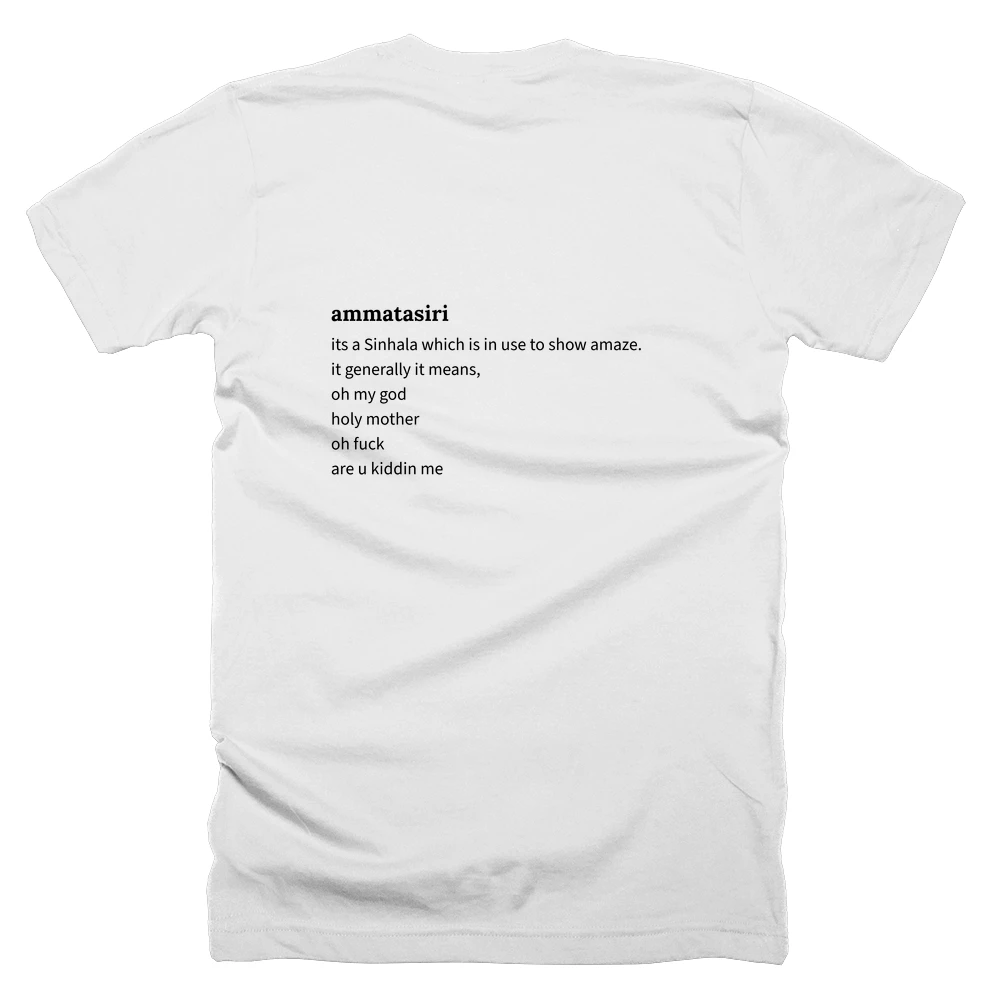 T-shirt with a definition of 'ammatasiri' printed on the back