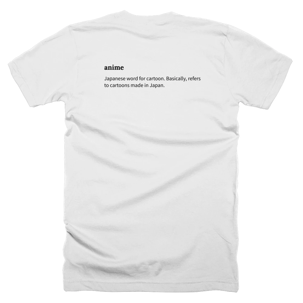 T-shirt with a definition of 'anime' printed on the back