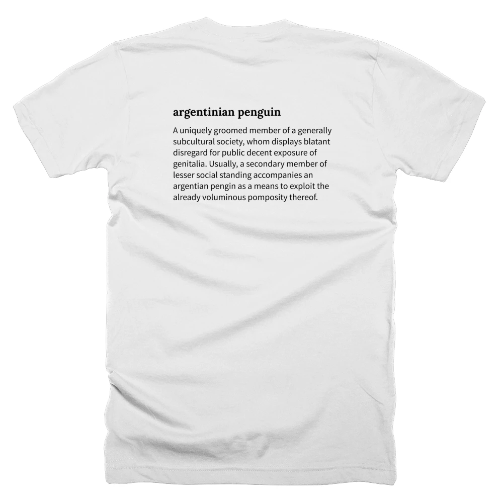 T-shirt with a definition of 'argentinian penguin' printed on the back