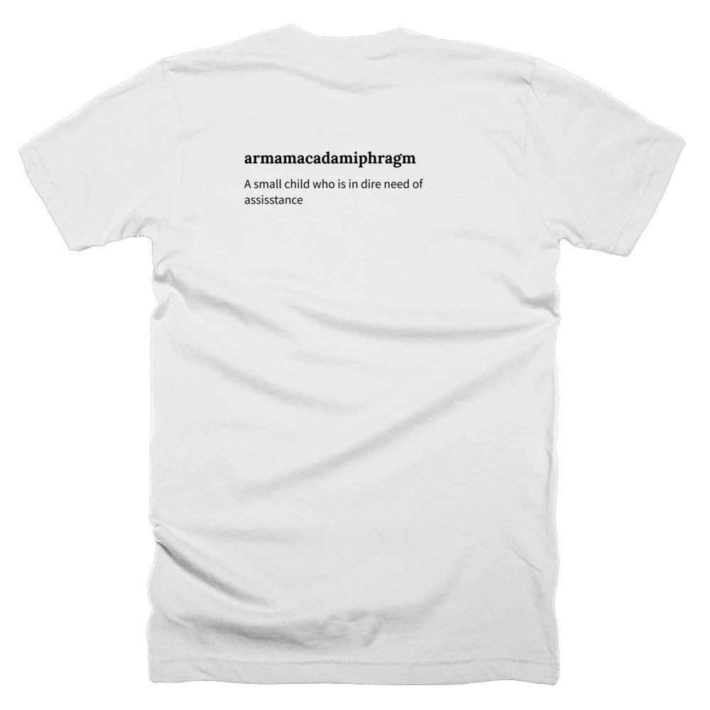 T-shirt with a definition of 'armamacadamiphragm' printed on the back