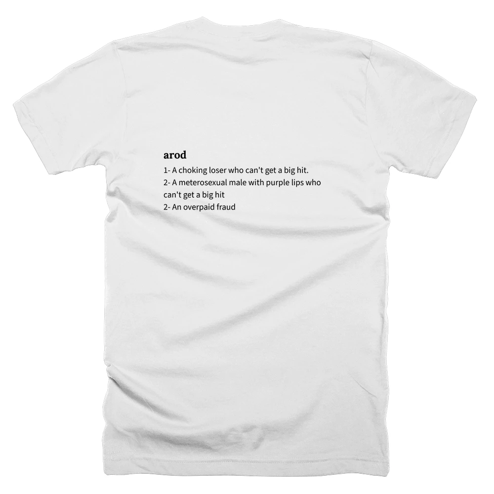 T-shirt with a definition of 'arod' printed on the back