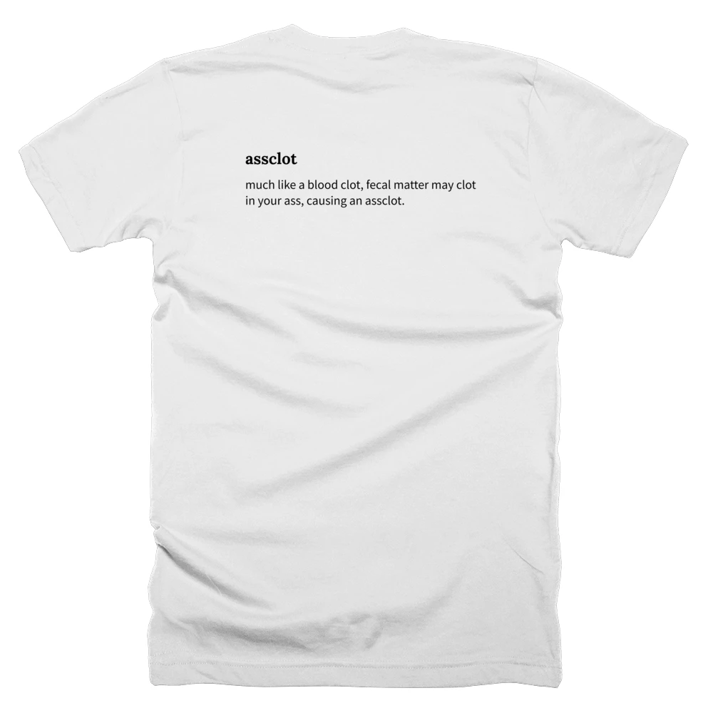 T-shirt with a definition of 'assclot' printed on the back