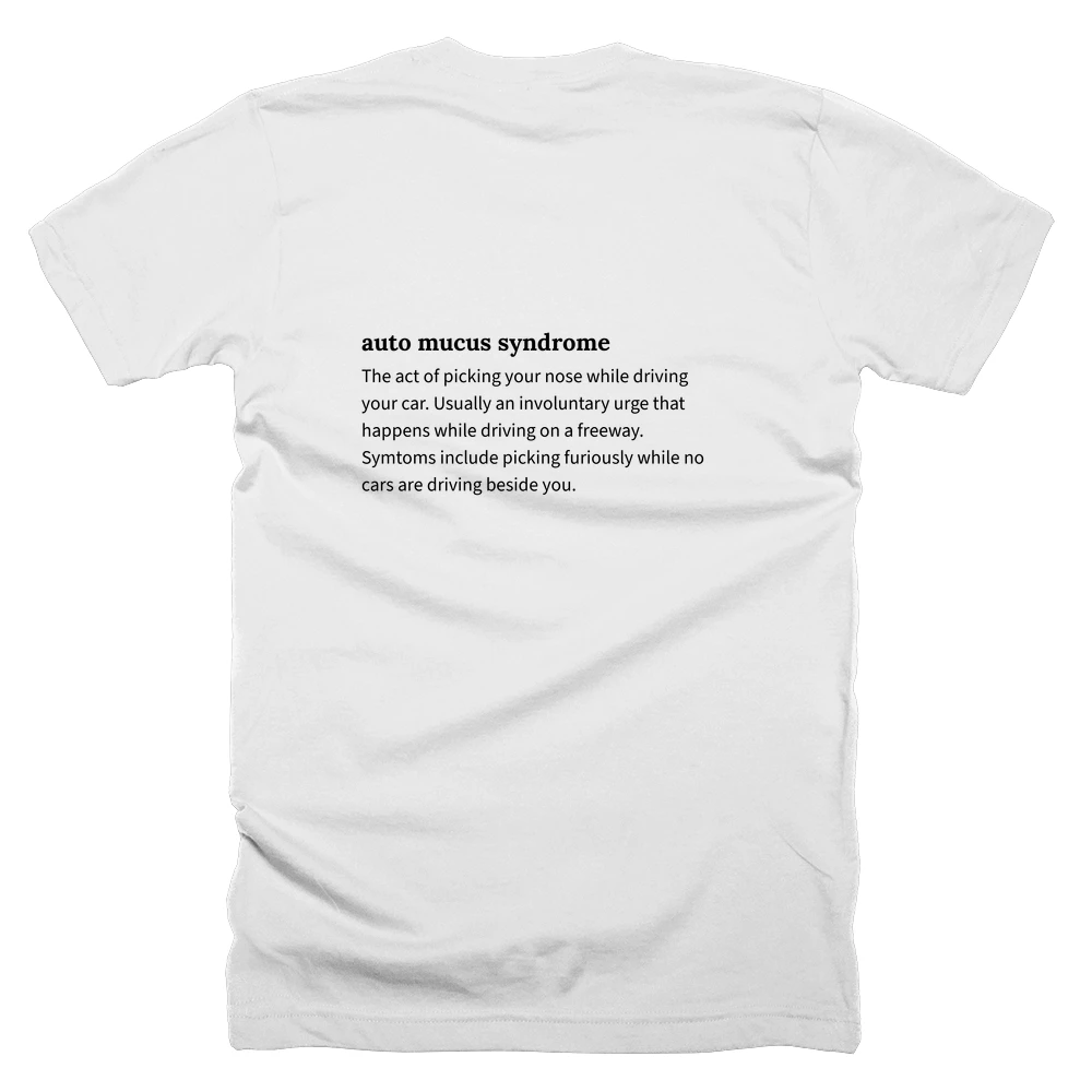 T-shirt with a definition of 'auto mucus syndrome' printed on the back