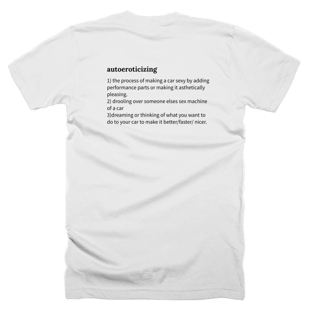 T-shirt with a definition of 'autoeroticizing' printed on the back
