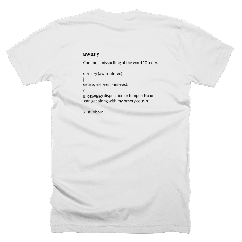 T-shirt with a definition of 'awnry' printed on the back