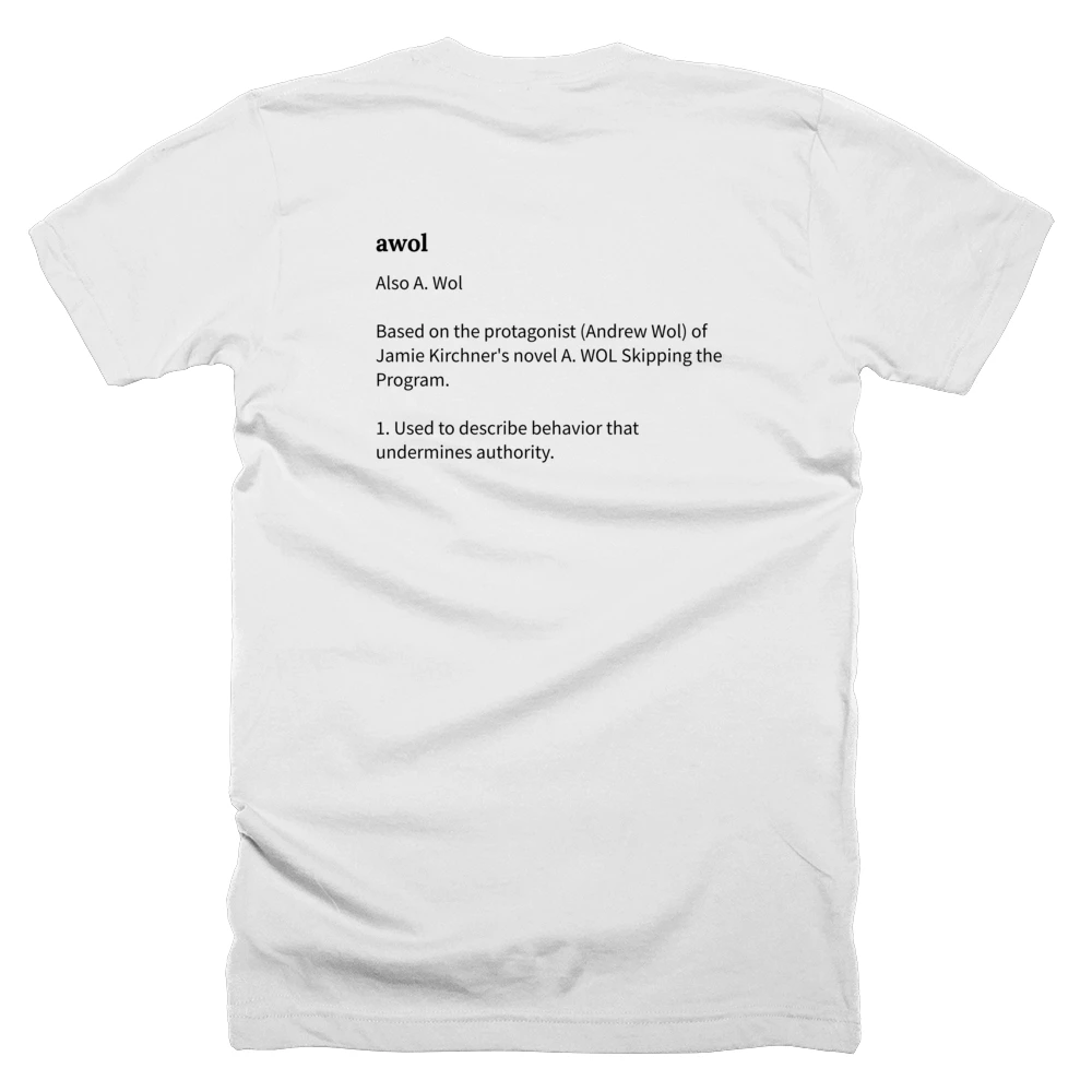 T-shirt with a definition of 'awol' printed on the back