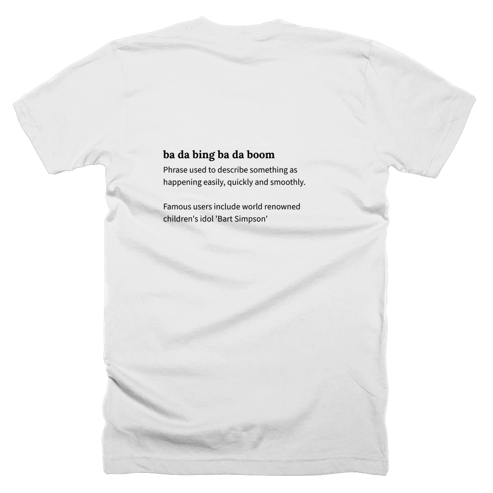 T-shirt with a definition of 'ba da bing ba da boom' printed on the back