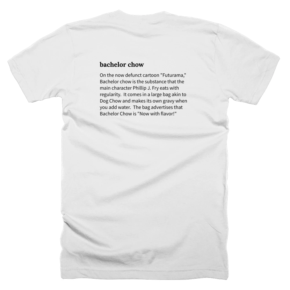 T-shirt with a definition of 'bachelor chow' printed on the back