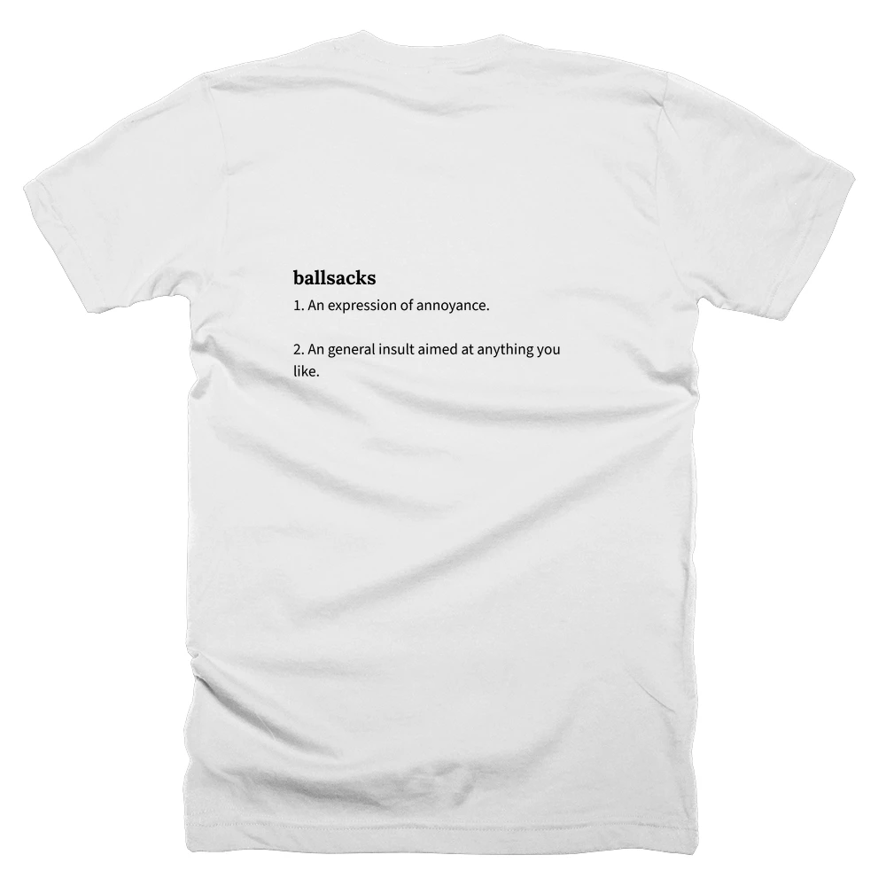 T-shirt with a definition of 'ballsacks' printed on the back