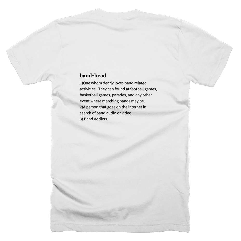 T-shirt with a definition of 'band-head' printed on the back