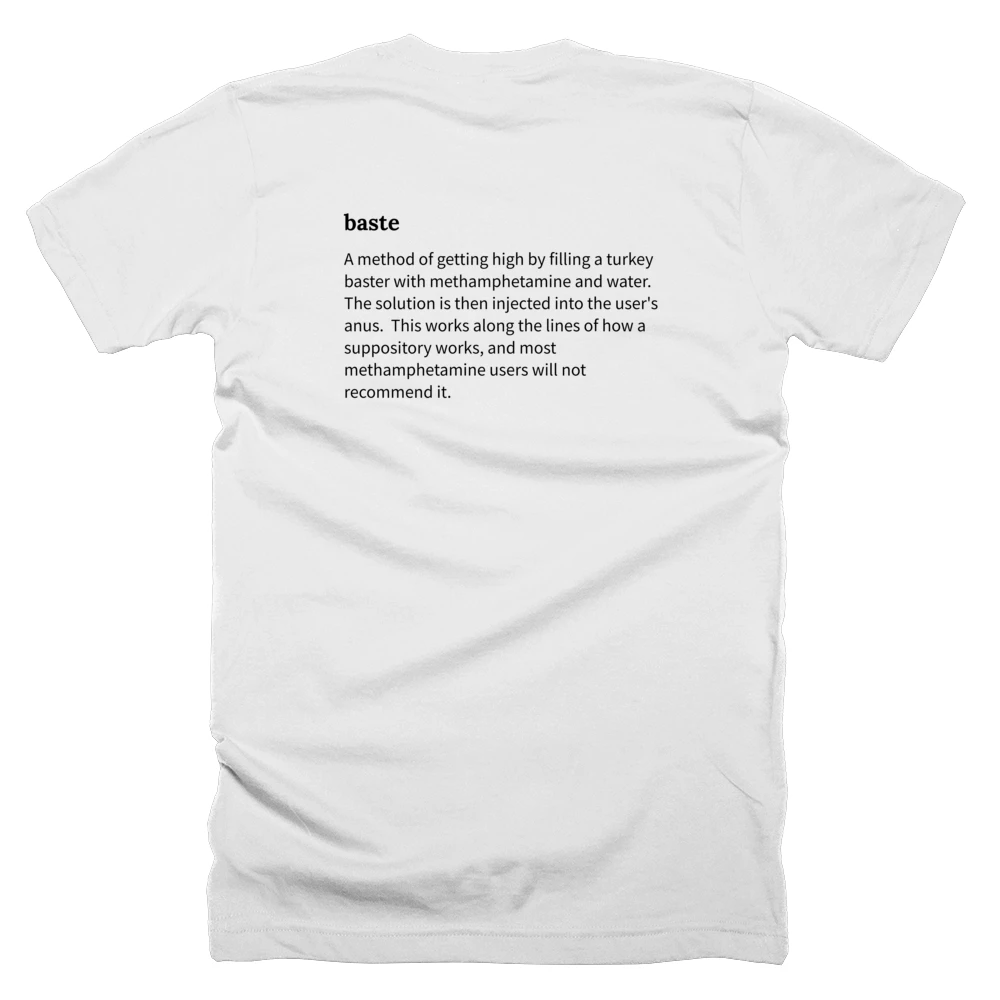 T-shirt with a definition of 'baste' printed on the back