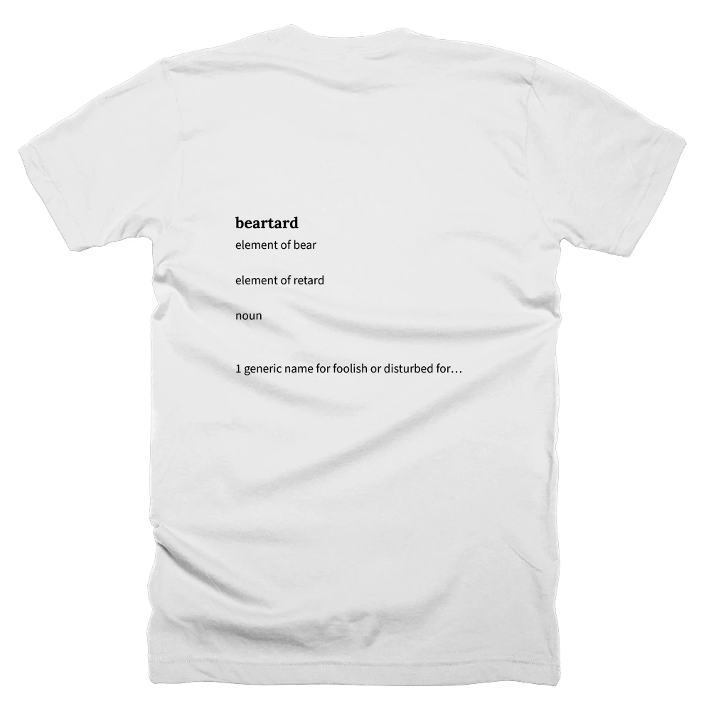 T-shirt with a definition of 'beartard' printed on the back