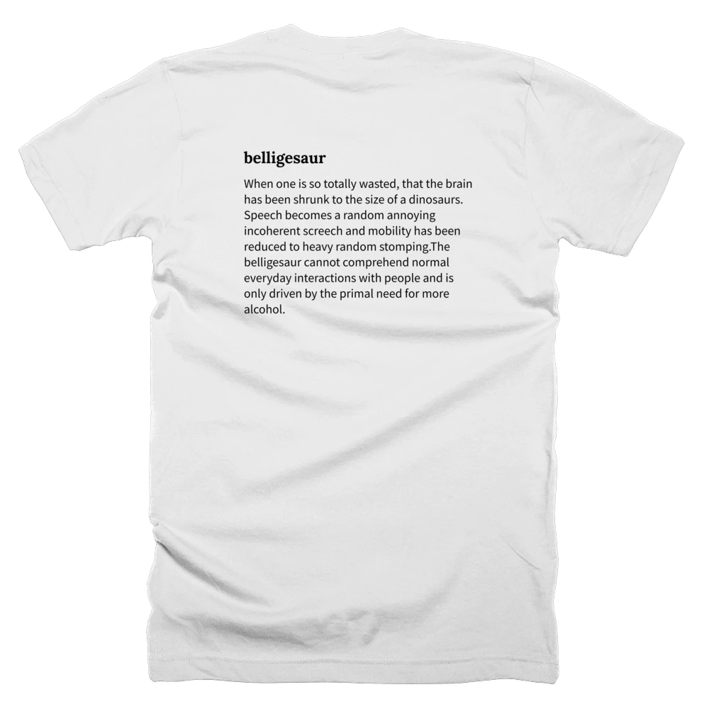 T-shirt with a definition of 'belligesaur' printed on the back