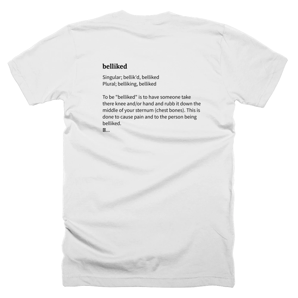 T-shirt with a definition of 'belliked' printed on the back