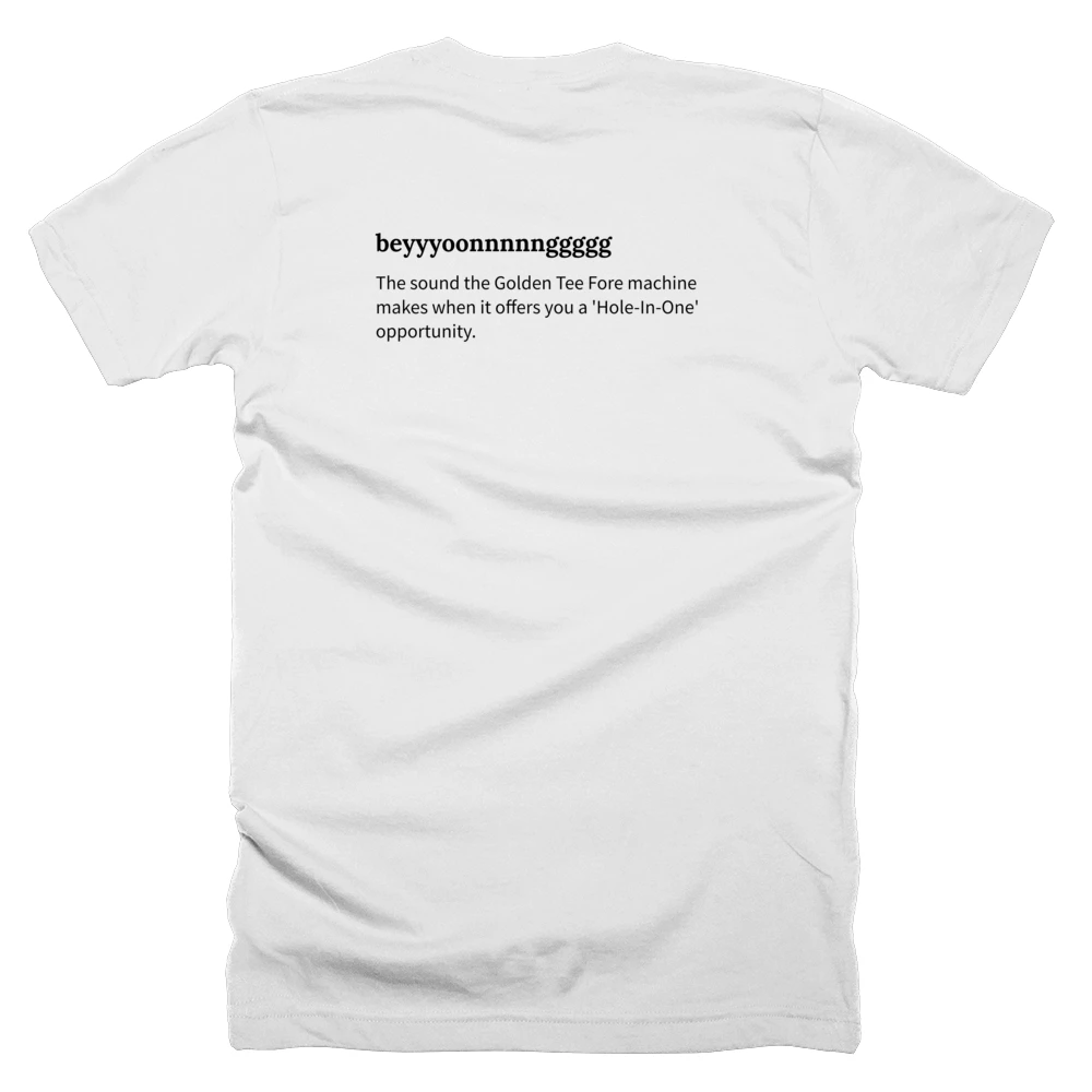 T-shirt with a definition of 'beyyyoonnnnnggggg' printed on the back