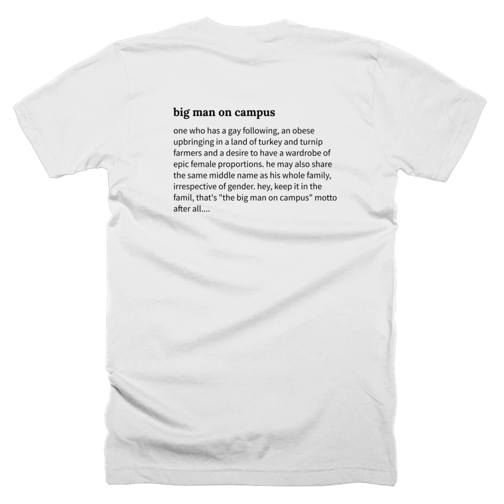 T-shirt with a definition of 'big man on campus' printed on the back