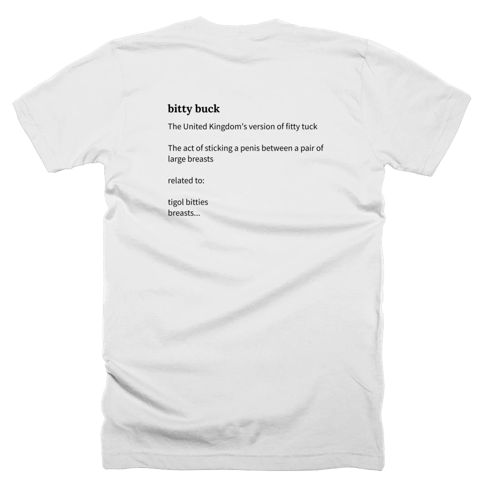 T-shirt with a definition of 'bitty buck' printed on the back