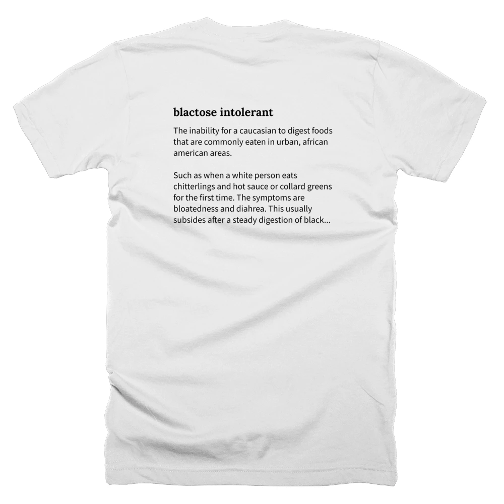 T-shirt with a definition of 'blactose intolerant' printed on the back