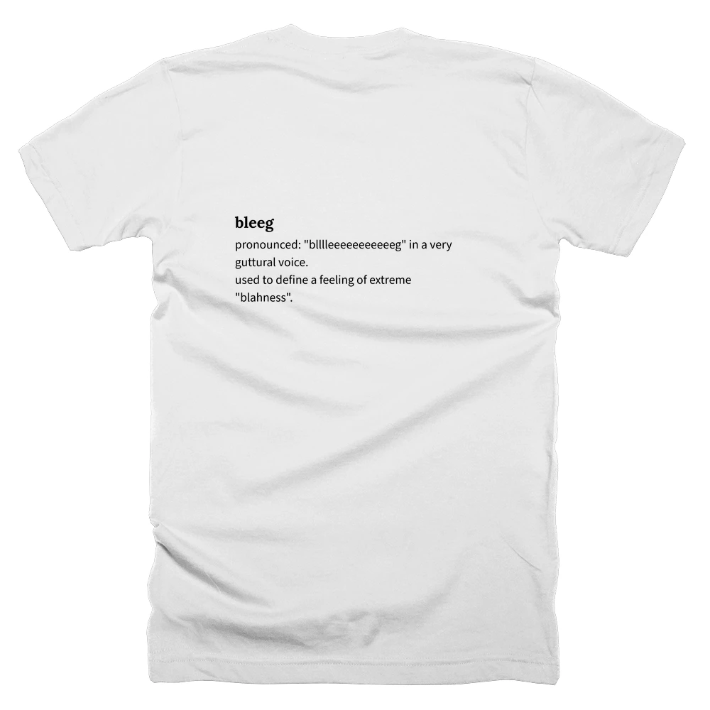 T-shirt with a definition of 'bleeg' printed on the back