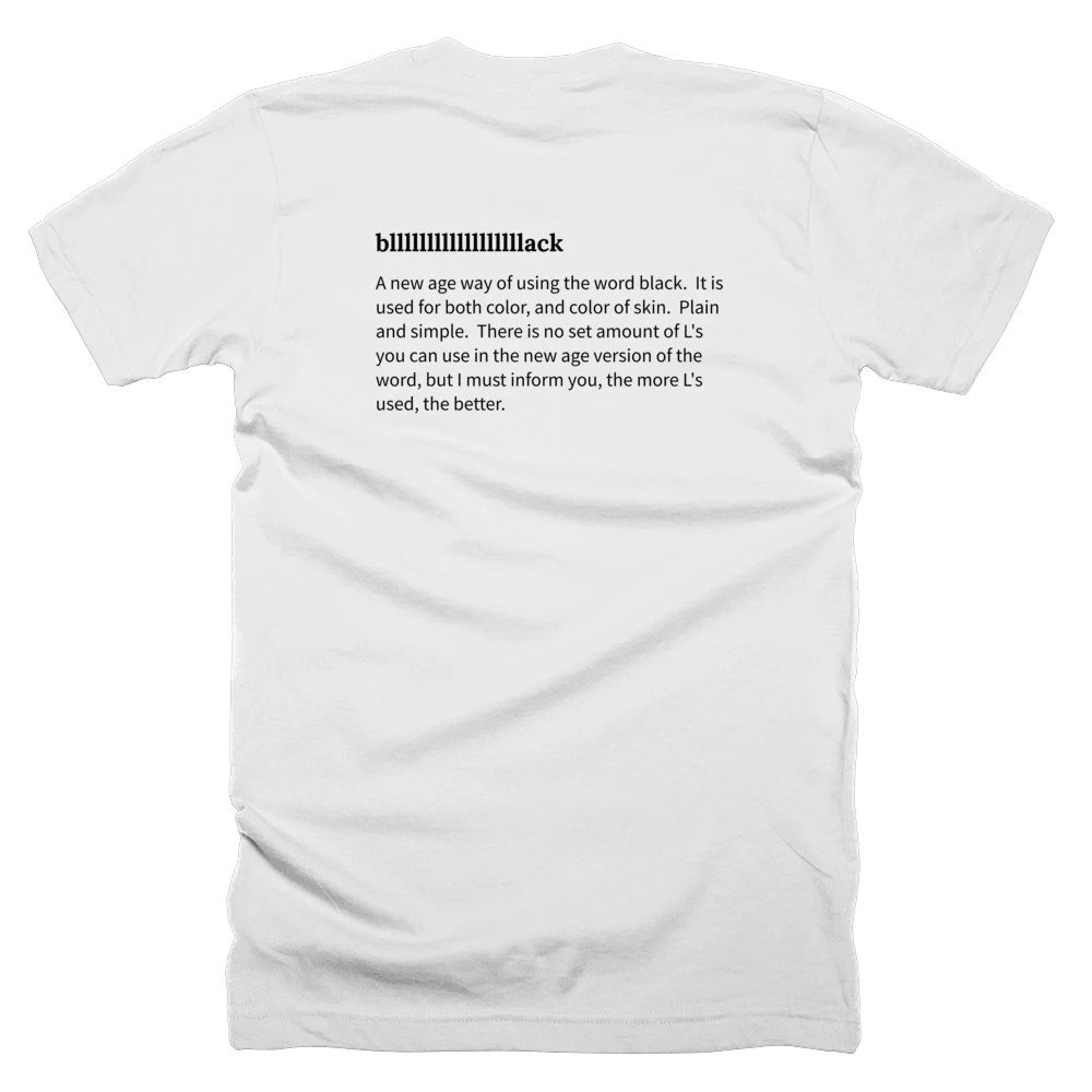 T-shirt with a definition of 'bllllllllllllllllllack' printed on the back