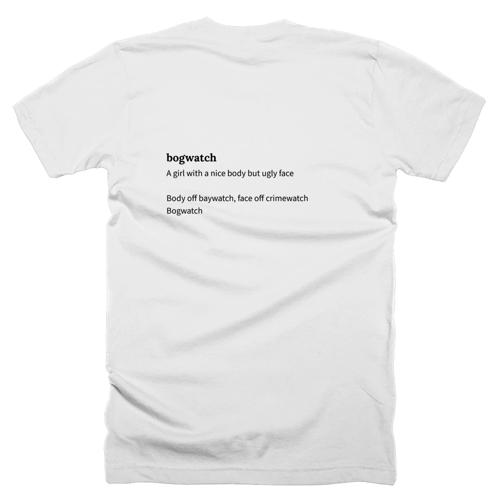 T-shirt with a definition of 'bogwatch' printed on the back