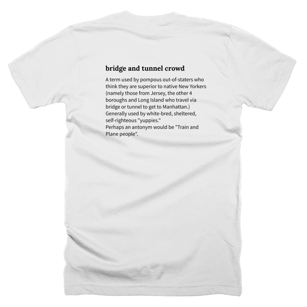 T-shirt with a definition of 'bridge and tunnel crowd' printed on the back