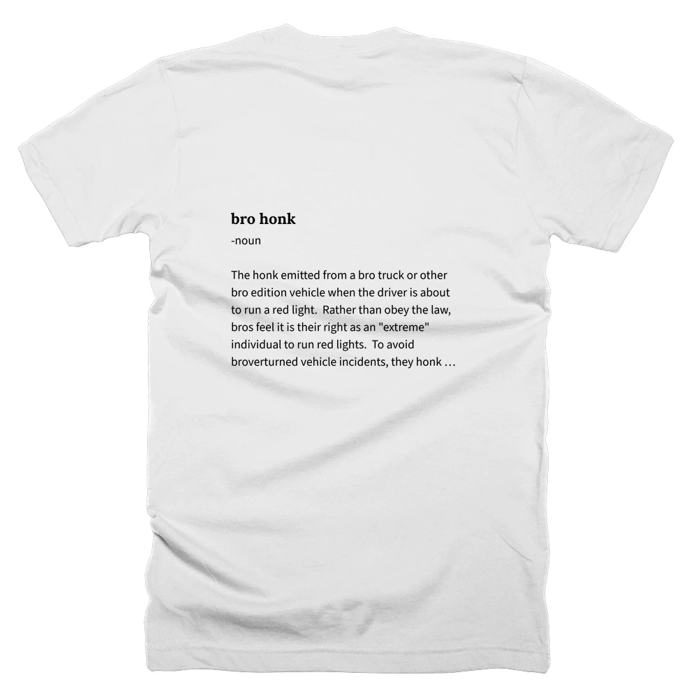 T-shirt with a definition of 'bro honk' printed on the back