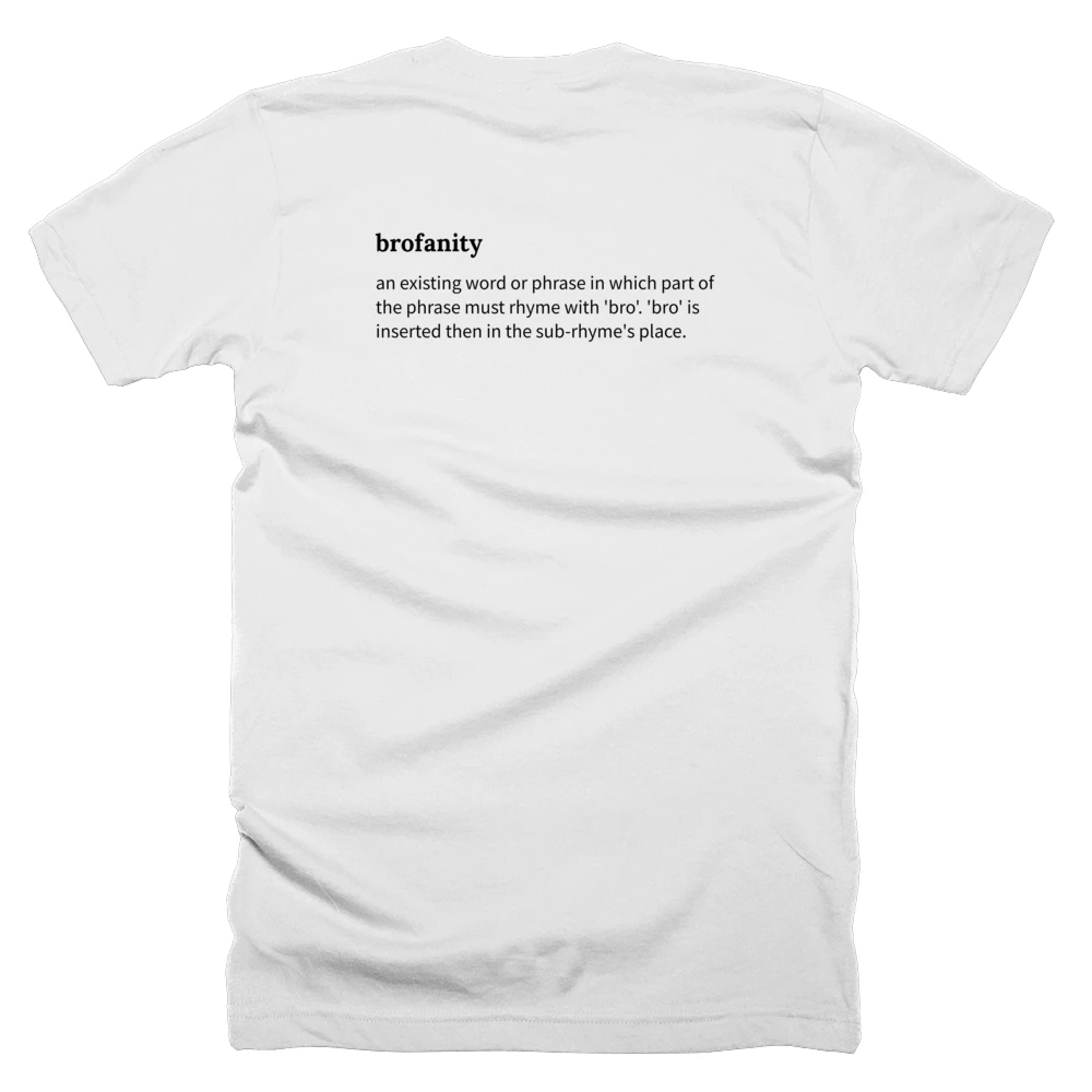 T-shirt with a definition of 'brofanity' printed on the back