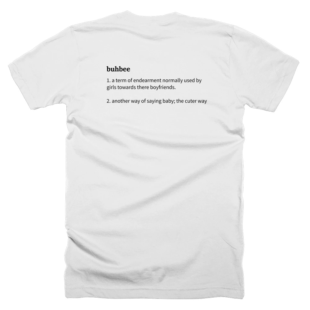T-shirt with a definition of 'buhbee' printed on the back
