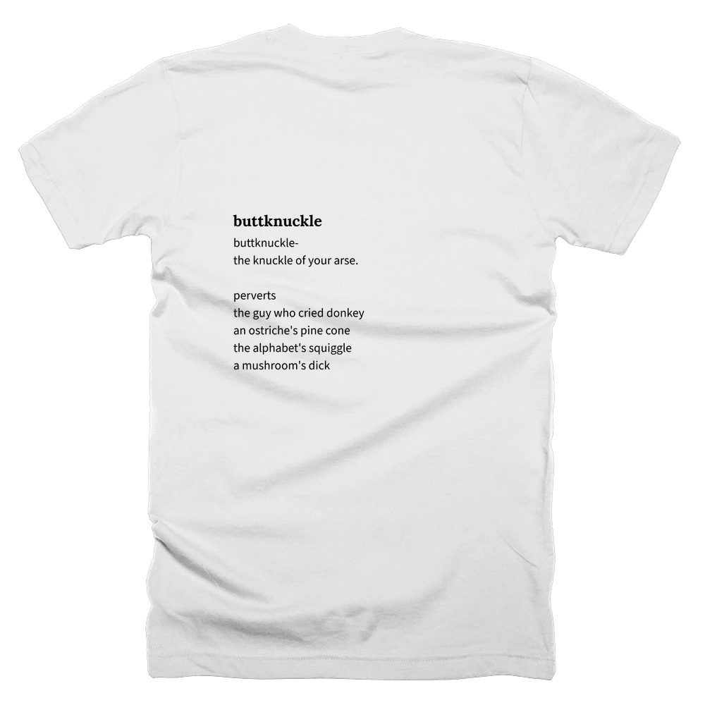 T-shirt with a definition of 'buttknuckle' printed on the back