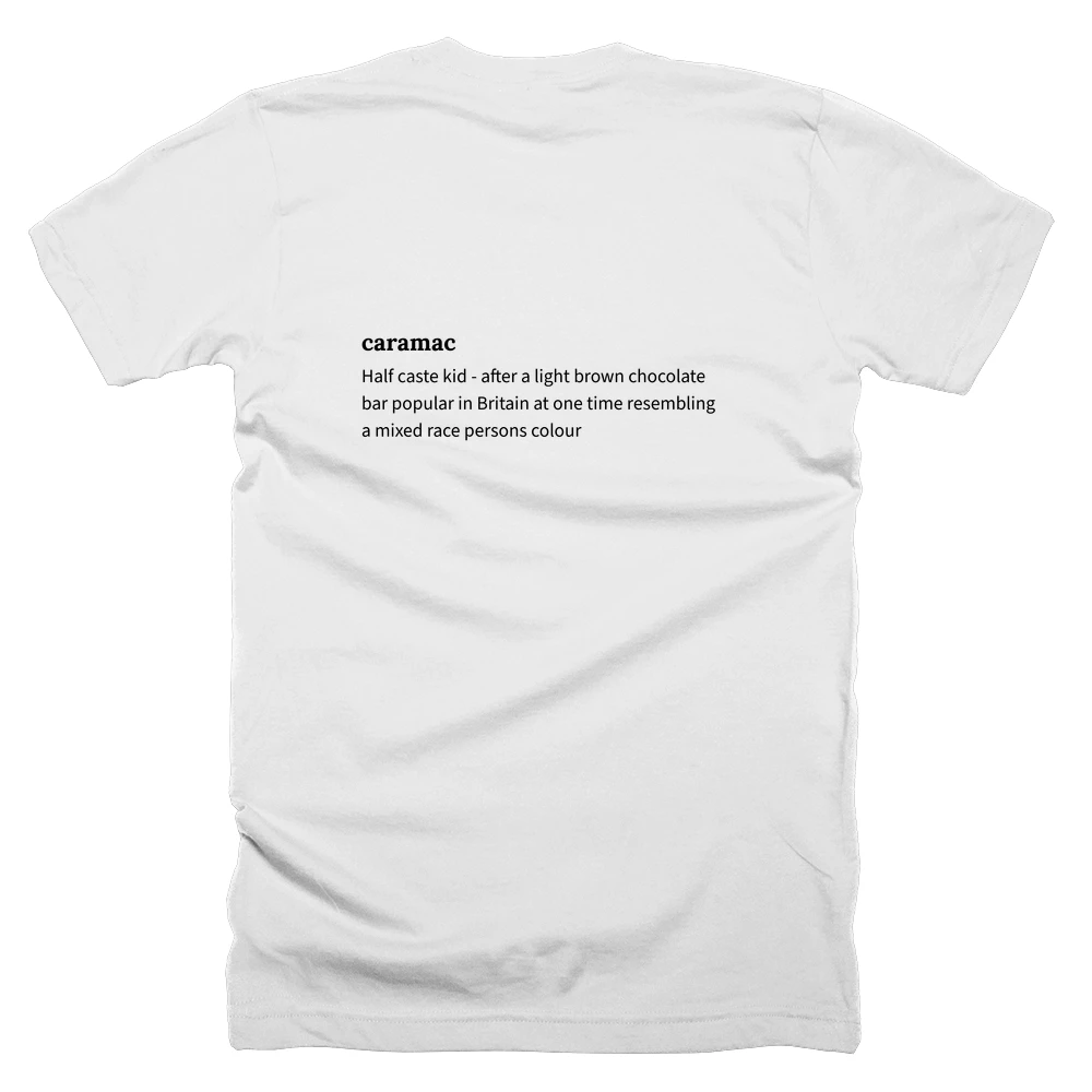 T-shirt with a definition of 'caramac' printed on the back