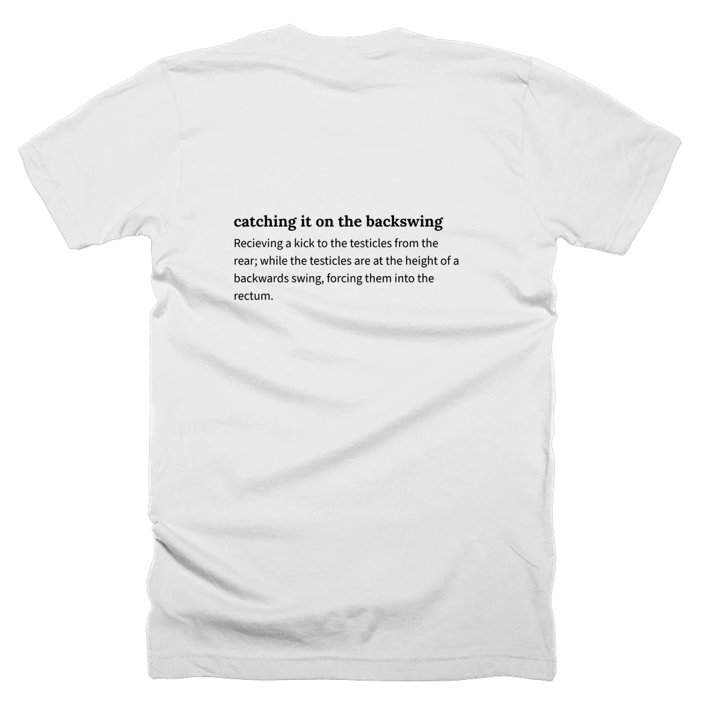 T-shirt with a definition of 'catching it on the backswing' printed on the back