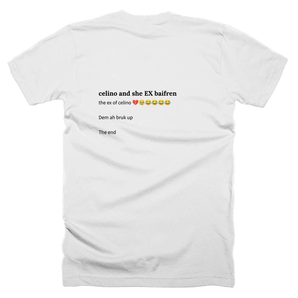 T-shirt with a definition of 'celino and she EX baifren' printed on the back