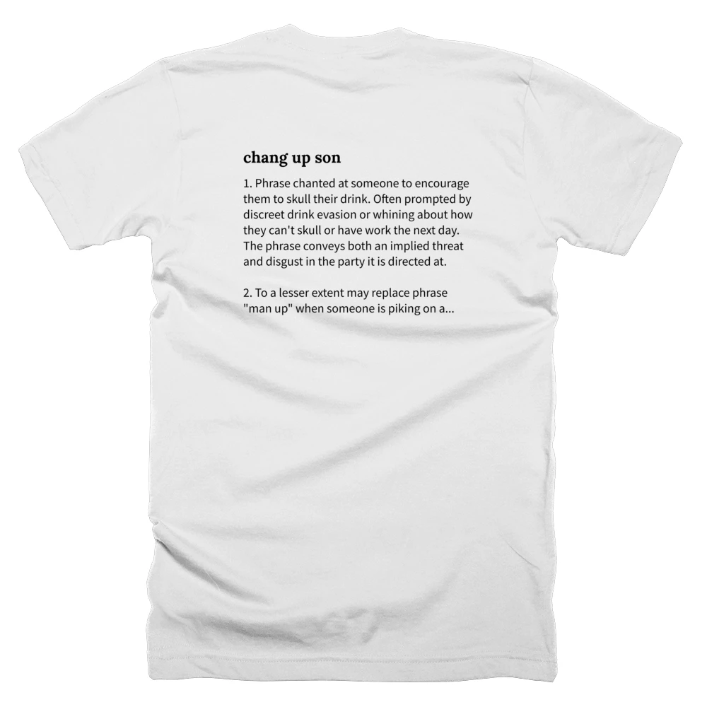 T-shirt with a definition of 'chang up son' printed on the back