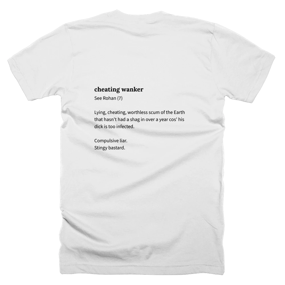 T-shirt with a definition of 'cheating wanker' printed on the back
