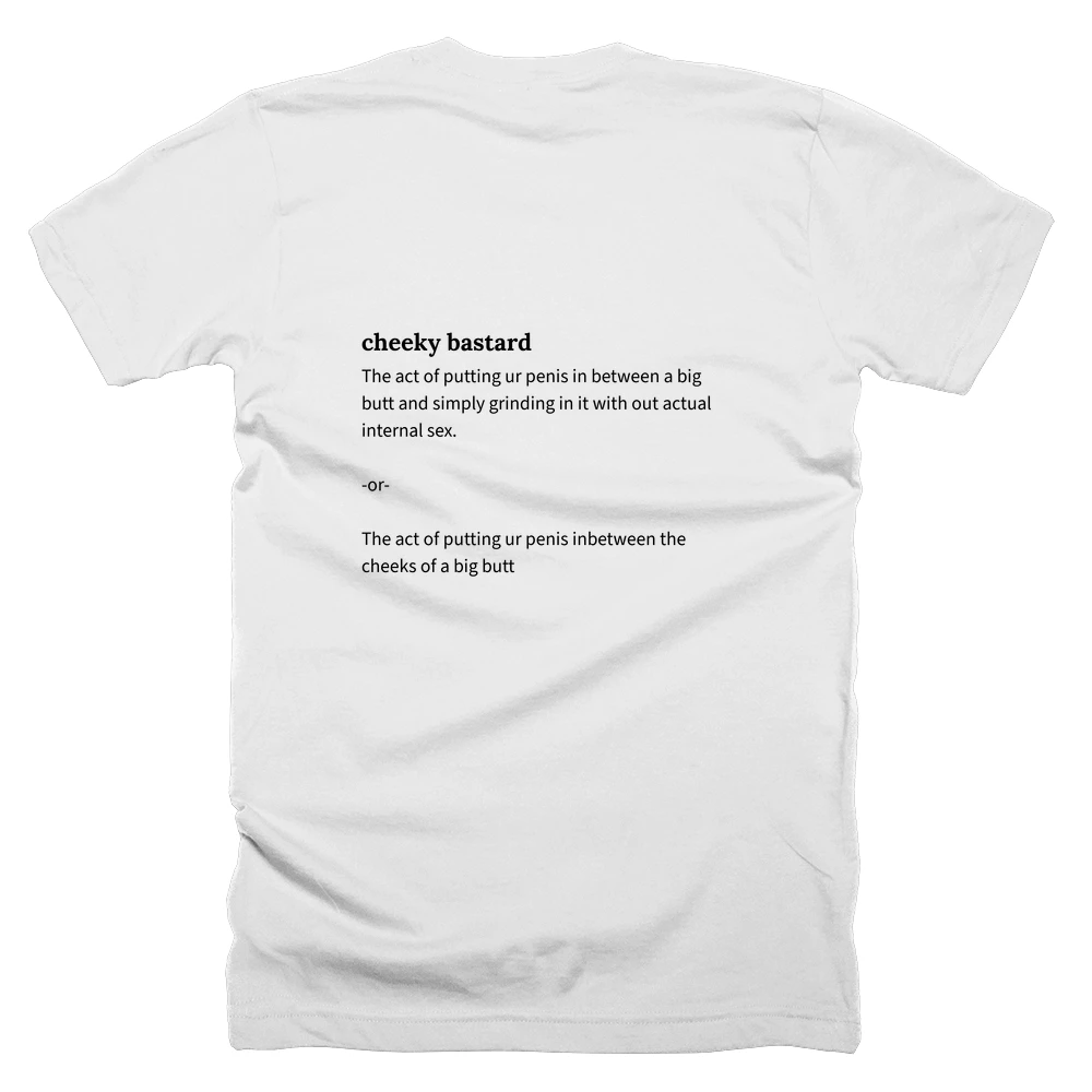 T-shirt with a definition of 'cheeky bastard' printed on the back