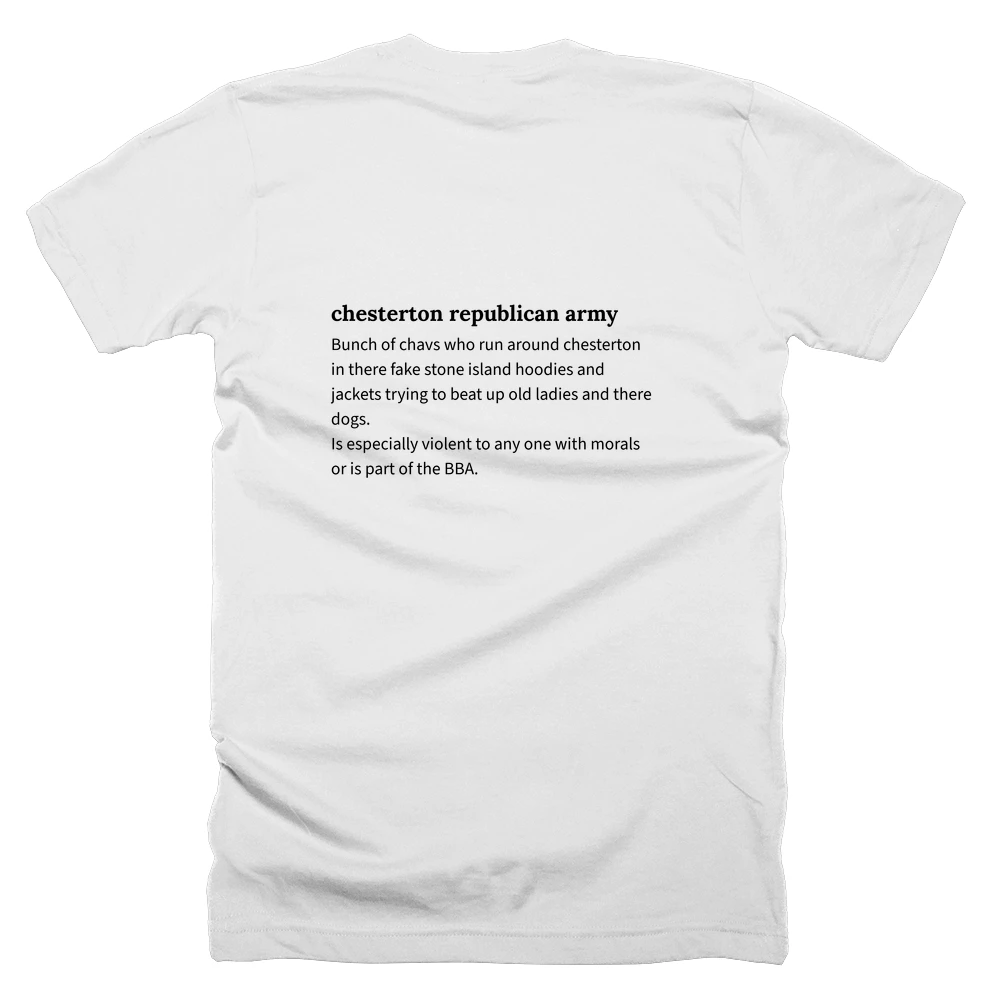 T-shirt with a definition of 'chesterton republican army' printed on the back